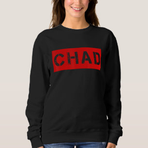 Chad Meme Bruh Dude Friend Saying Teens Slang Boy Sweatshirt