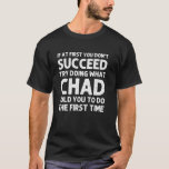 Chad Name Personalised Birthday Funny Christmas Jo T-Shirt<br><div class="desc">Chad Name Personalised Birthday Funny Christmas Joke.</div>