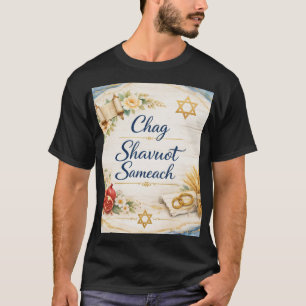 Chag Shavuot Sameach, Happy Shavuot  T-Shirt