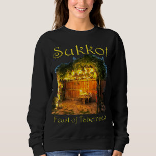 Chag Sukkot Thanksgiving Feast of Tabernacles Sukk Sweatshirt