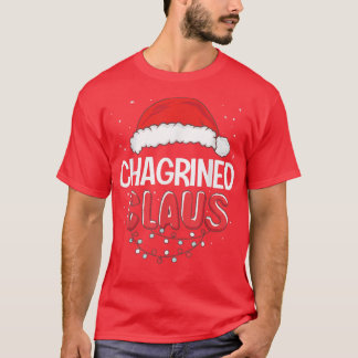 Chagrined Santa Claus Christmas Matching Costume  T-Shirt