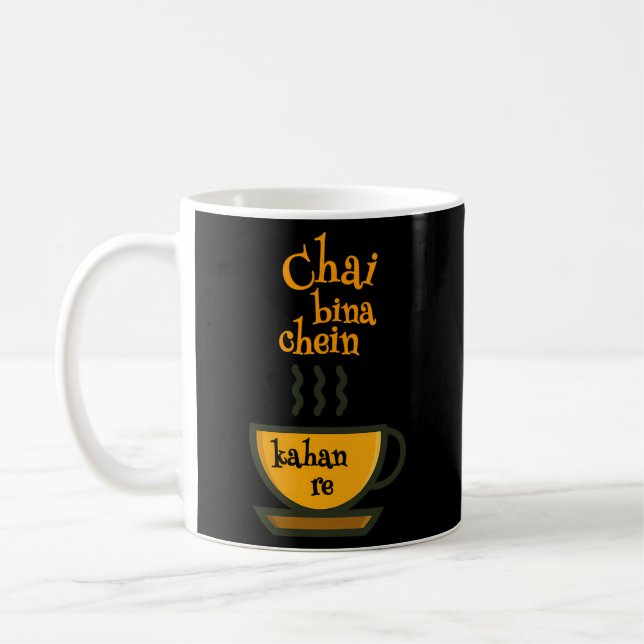 Chai Bina Chain Kaha Re Tea Desi Coffee Mug (Left)