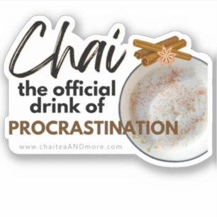 Chai Black Tea Pun - Procrastination Quotes