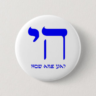 Chai how are ya? 6 cm round badge