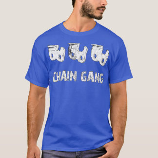 Chain Gang   (2)  T-Shirt