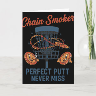 Chain Smoker Perfect Putt Never Miss Disc Golf Card