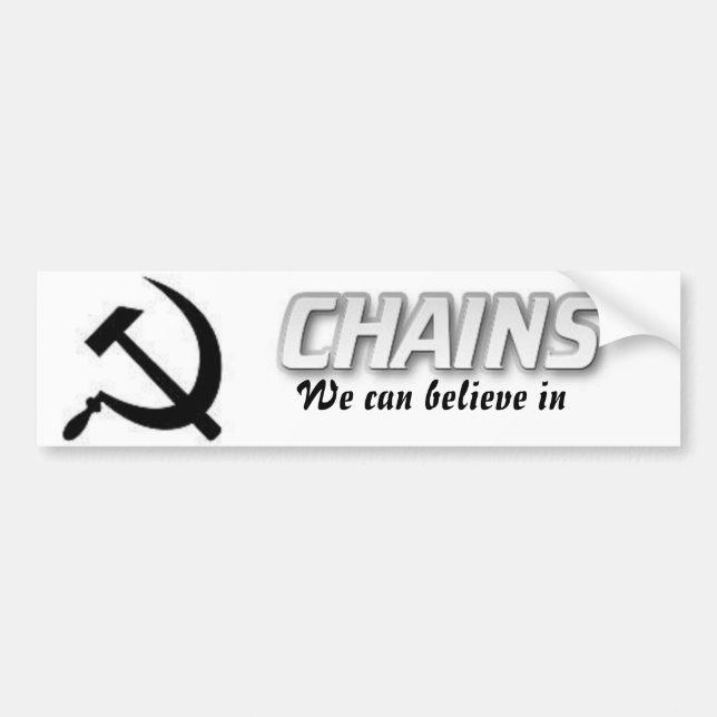 Chains we can believe in bumper sticker (Front)