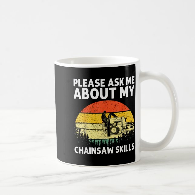 Chainsaw Art For Men Women Lumberjack Arborist Cha Coffee Mug (Right)