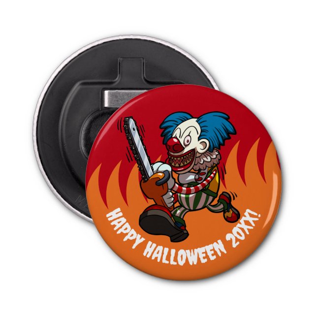Chainsaw Clown Happy Halloween! Add The Year Bottle Opener (Front)