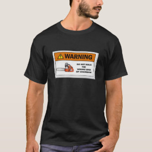 Chainsaw warning label dark shirt