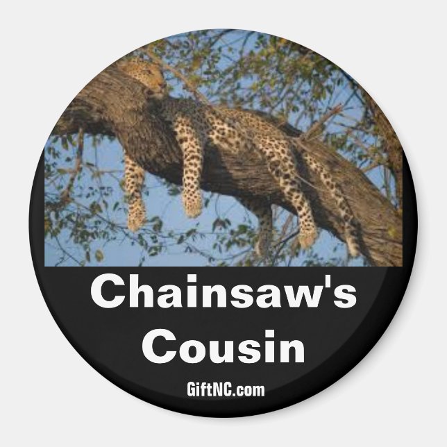 Chainsaw's Cousin Magnet (Front)
