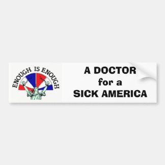 CHAINx, A DOCTOR for a SICK AMERICA Bumper Sticker