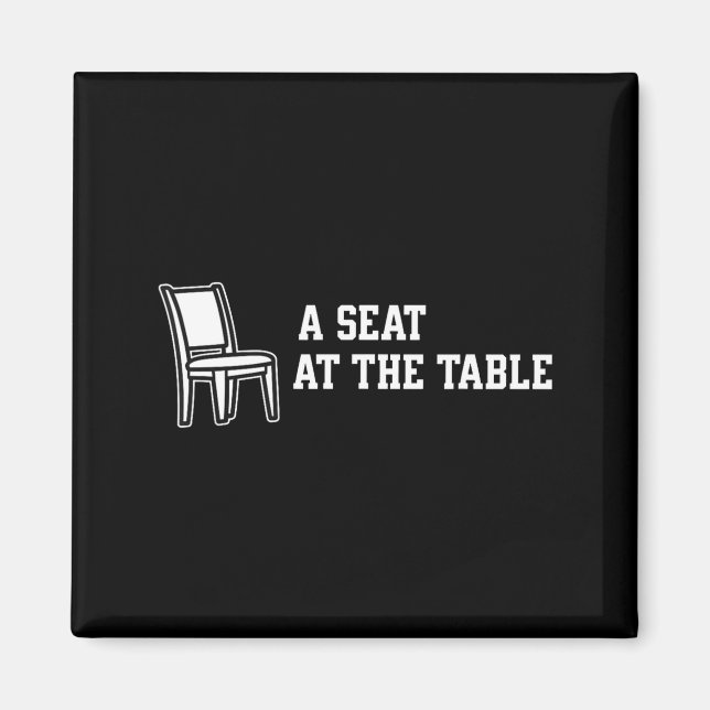 Chair A Seat At The Table  Magnet (Front)