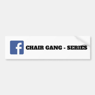 CHAIR GANG FB BUMPER STICKER