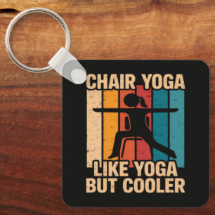 Chair Yoga Like Yoga But Cooler Key Ring