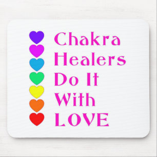 Chakra Healers Do It With Love Mouse Pad