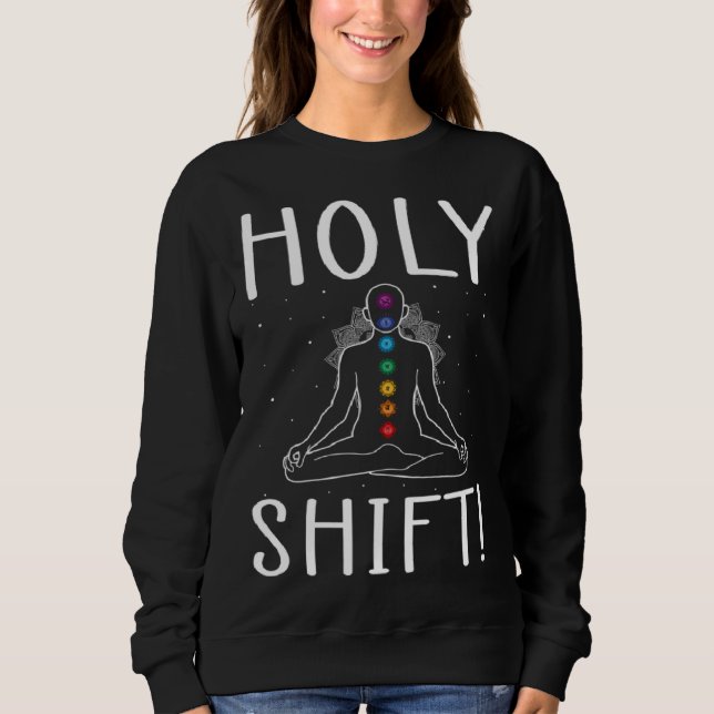 Chakra Healing Quote for Energy Healer and Spiritu Sweatshirt (Front)