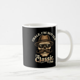 Chale Im Clic Mexican Humour Fathers Day  Coffee Mug