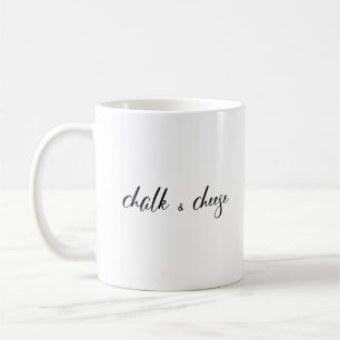 Chalk and Cheese Coffee Mug