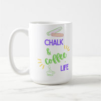 Chalk & Coffee = Life