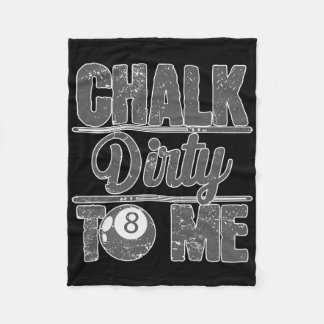 Chalk Dirty To Me Billiards 8 Fleece Blanket