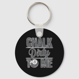 Chalk Dirty To Me Billiards 8 Key Ring