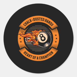 Chalk-dusted Hands Heart Of A Champion Snooker Bil Classic Round Sticker