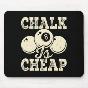 Chalk Is Cheap  Mouse Pad
