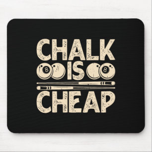 Chalk Is Cheap Mouse Pad