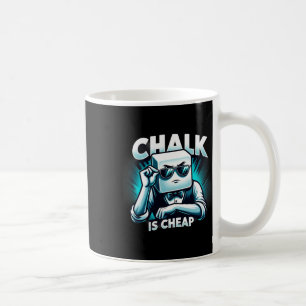 Chalk Is Cheap Tee Ideal For Pool & Billiards Coffee Mug