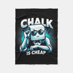 Chalk Is Cheap Tee Ideal For Pool &amp; Billiards  Fleece Blanket