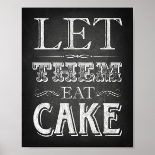 Chalk Style LET THEM EAT CAKE Sign Print