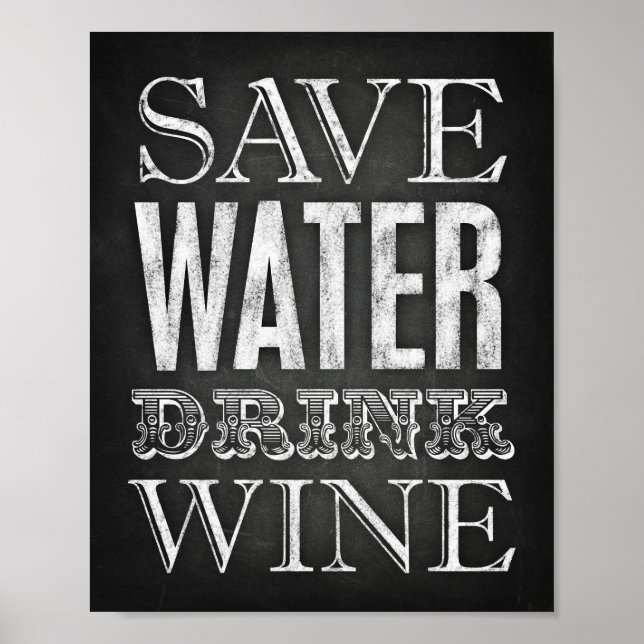 Chalk Style SAVE WATER DRINK WINE Sign Print (Front)