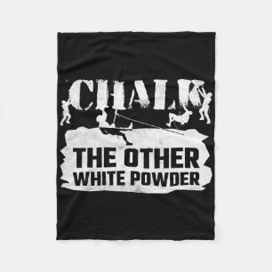 Chalk The Other White Powder, Rock Climbing Fleece Blanket