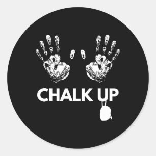 Chalk Up Rock Climbing Gift, Bouldering Climber Pr Classic Round Sticker