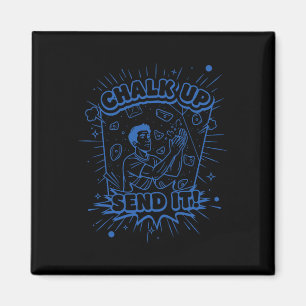 Chalk Up Send It Climbing Bouldering Design Magnet