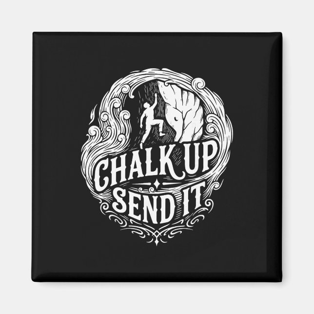 Chalk Up Send It Rock Climbing Adventure  Magnet (Front)