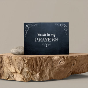 Chalkboard Chalk In My Prayers Encouragement Card
