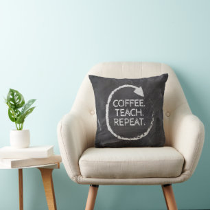 Chalkboard Coffee Teach Repeat Cushion