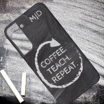 Chalkboard Coffee Teach Repeat Monogram Samsung Galaxy Case<br><div class="desc">This unique case combines a trendy chalkboard design with a motivational message,  perfect for teachers and coffee enthusiasts alike. Personalise it with your name or initials.</div>