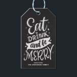 Chalkboard Eat Drink and Be Merry Script Christmas Gift Tags<br><div class="desc">Eat,  drink and be Merry. Customisable holiday gift tag featuring hand-lettered script with a faux chalkboard background. Personalise by adding names and messages. This rustic modern calligraphy Christmas gift tag is available in a variety of backgrounds.</div>