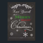 Chalkboard-Have Yourself a Merry & Bright Christma Poster<br><div class="desc">Trendy chalkboard holiday poster with snowflakes and "Have Yourself a Merry & Bright Christmas" on the front.. Designed by Simply Put by Robin; graphics from Free Photoshop Org</div>