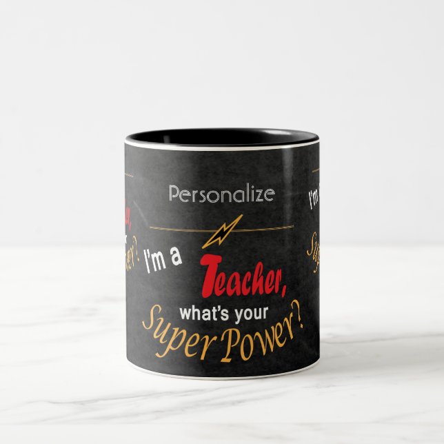 Chalkboard, I'm a Teacher What's Your Super Power? Two-Tone Coffee Mug (Center)