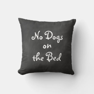 Chalkboard "No Dogs on the Bed" Pillow