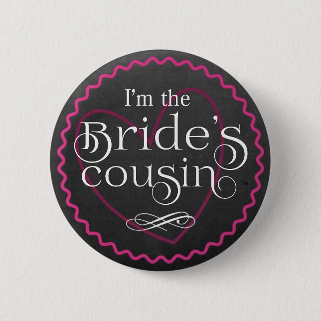Chalkboard Pink Heart Wedding | Bride's Cousin 6 Cm Round Badge (Front)