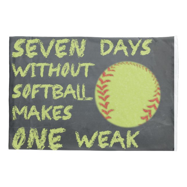 Chalkboard Seven Days Without Softball Pillowcase (Back)