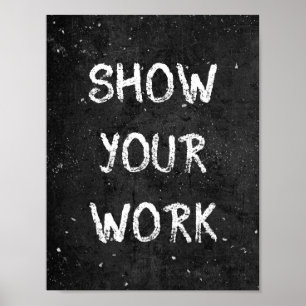Chalkboard Show Your Work Classroom Poster