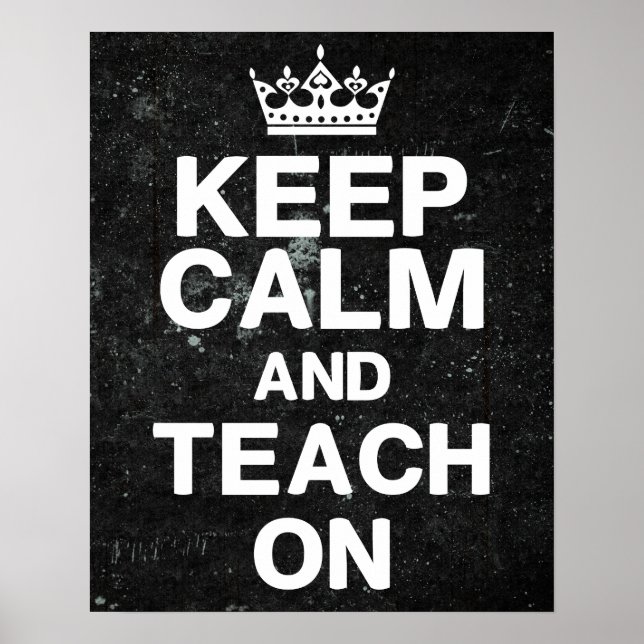 Chalkboard Style - Keep Calm Teach On Poster (Front)