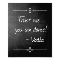 Chalkboard Trust Me You Can Dance Vodka Wedding
