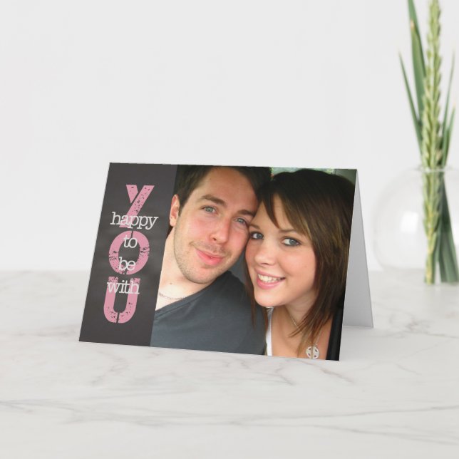 Chalkboard-Valentine's Happy to be with YOU custom Holiday Card (Front)